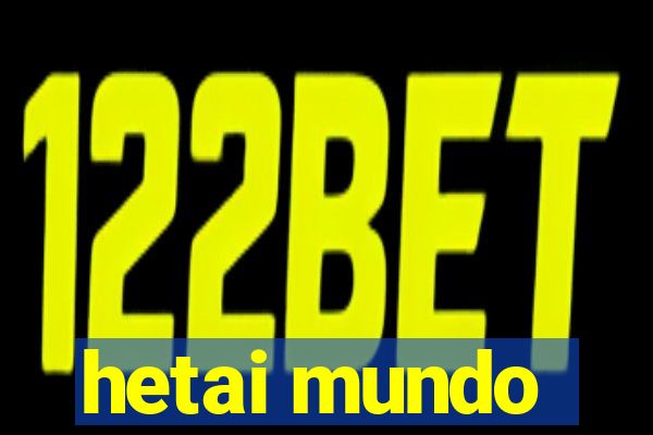 hetai mundo